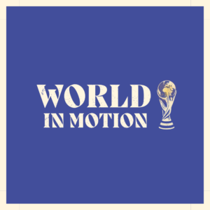 World in Motion